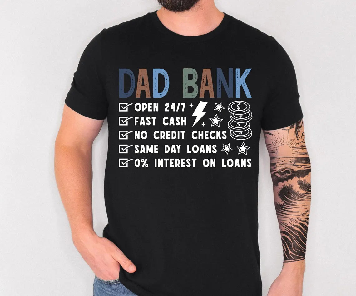 The Only Bank That Never Says No: Dad Bank! (Perfect Father’s Day Gift)